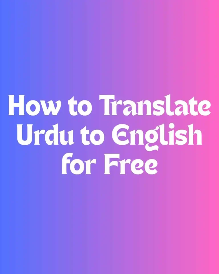 Gradient background image with the text ‘How to Translate Urdu to English for Free’ written in bold white font.